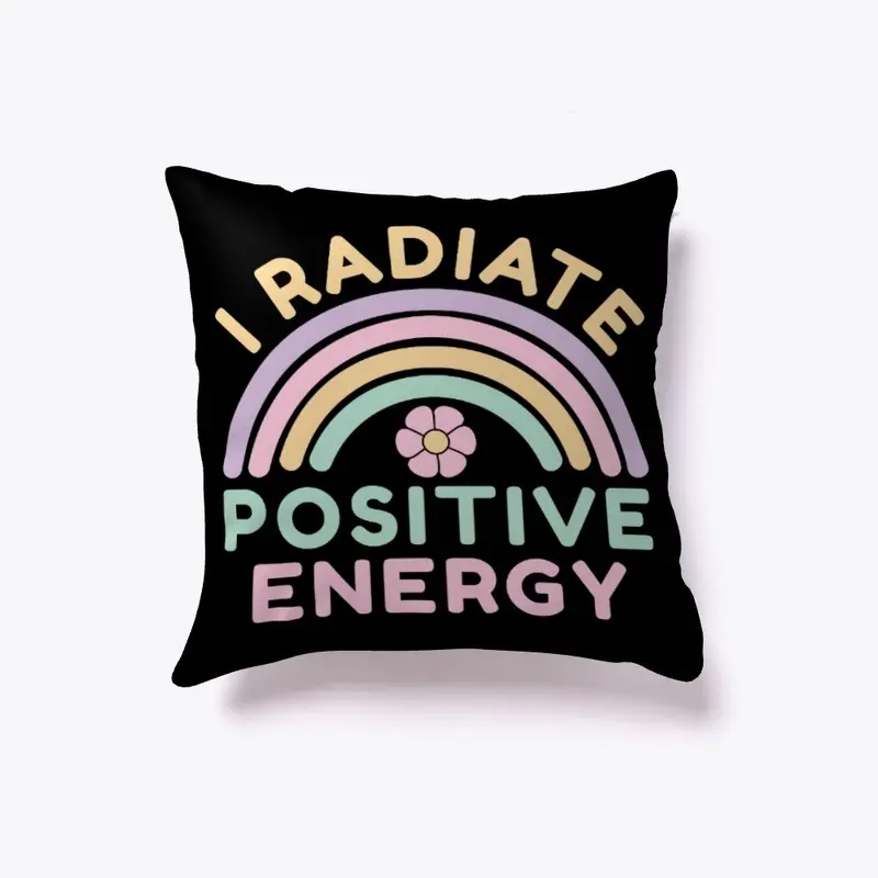 I Radiate Positive Energy