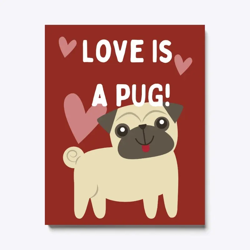 Love Is a Pug