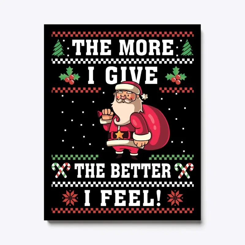 The More I Give, The Better I Feel 