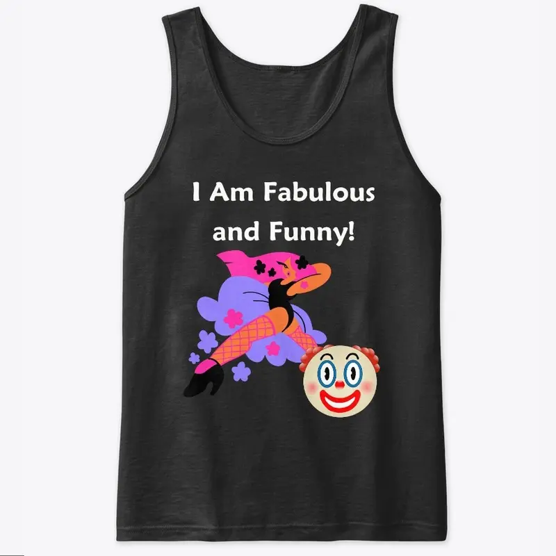 I Am Fabulous and Funny!