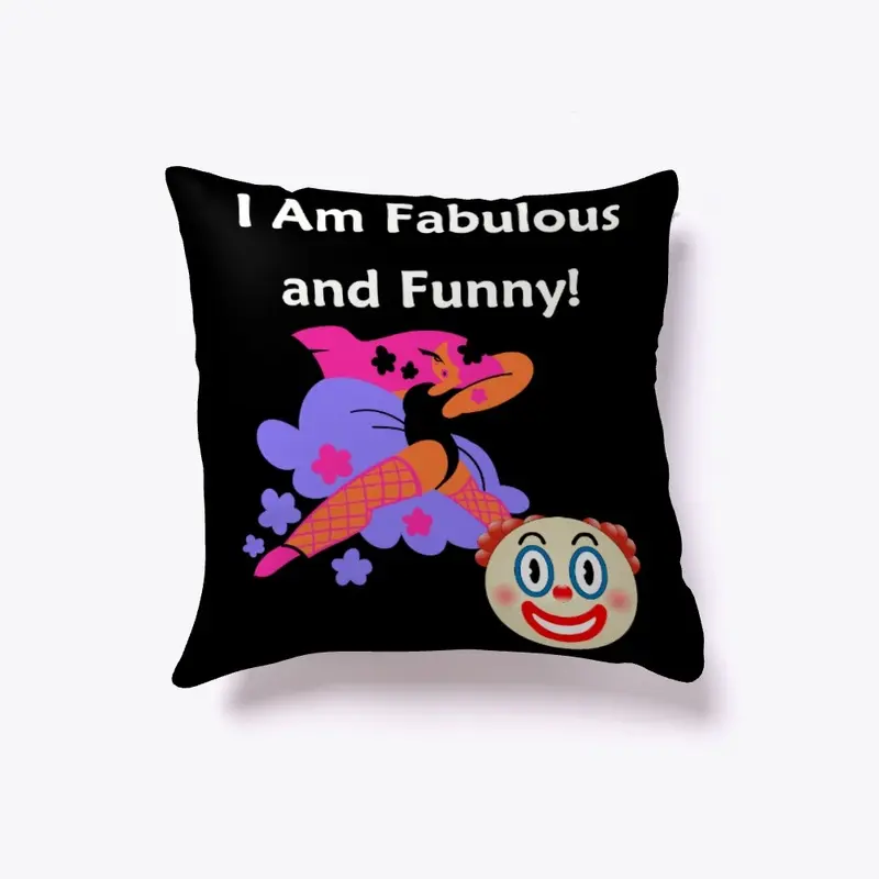 I Am Fabulous and Funny!