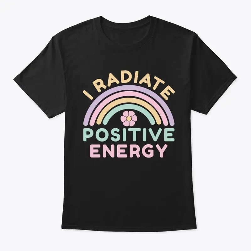 I Radiate Positive Energy