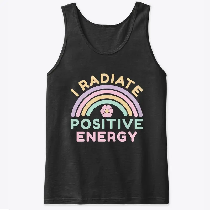 I Radiate Positive Energy